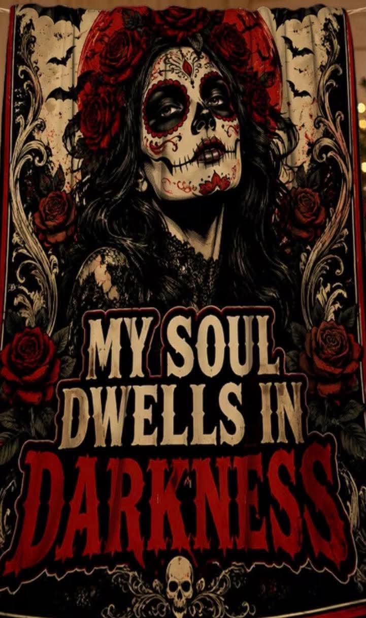 My soul dwells in darkness throw